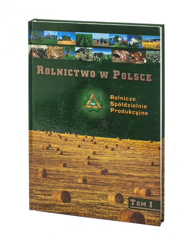 Rolnictwo w Polsce Tom 1 - Rolnicze Spółdzielnie Produkcyjne